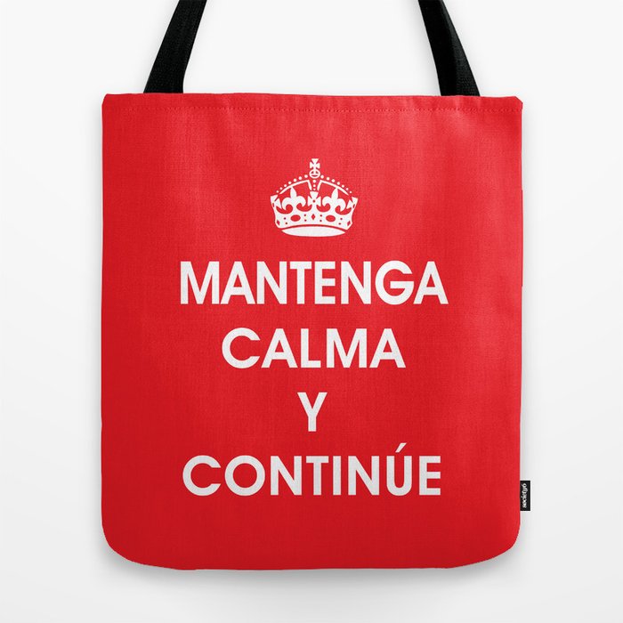 Mantenga Calma Y Continue - Keep Calm and Carry on (SPANISH) Tote Bag