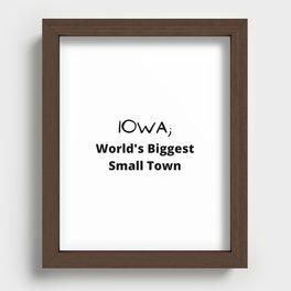 Iowa; World's Biggest Small Town Recessed Framed Print