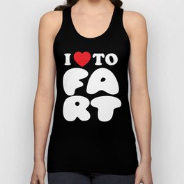 Fartshirt I Love To Fart Farting Funny T-Shirts Funny Sarcastic Gifts Unisex Tank Top