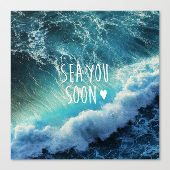 Sea you soon Canvas Print