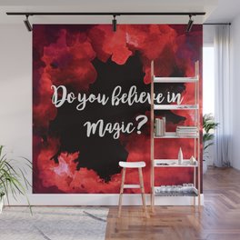 Do you believe in magic? Wall Mural