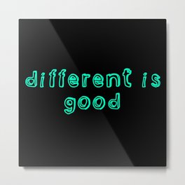 diffent is good Metal Print