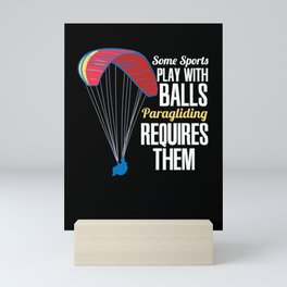 Paragliding Requires Mini Art Print
