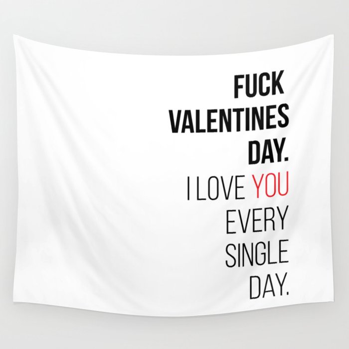 Fuck valentines day! Wall Tapestry
