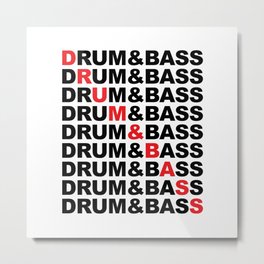 Drum & Bass List Rave Quote Metal Print | Edm, Graphicdesign, Drum Bass, Dj, Dancemusic, Dubstep, Electro, Trance, Techno, Rave 