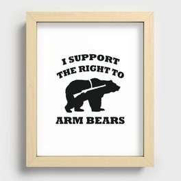 I Support The Right To Arm Bears Recessed Framed Print