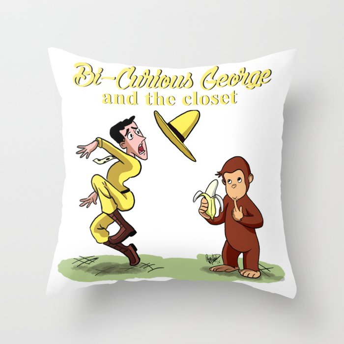 Bi Curious George Throw Pillow By Ryanhollandart Society6