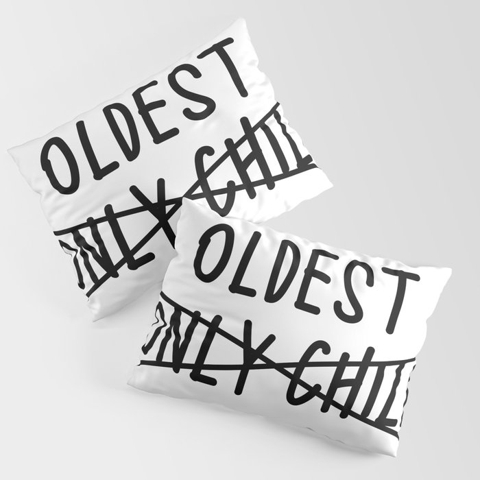 New Baby Oldest Sibling Funny Pillow Sham