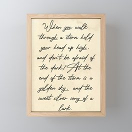 Quotes When you walk through a storm hold Framed Mini Art Print