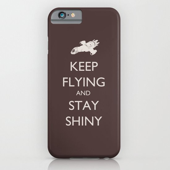 Keep Flying and Stay Shiny iPhone & iPod Case