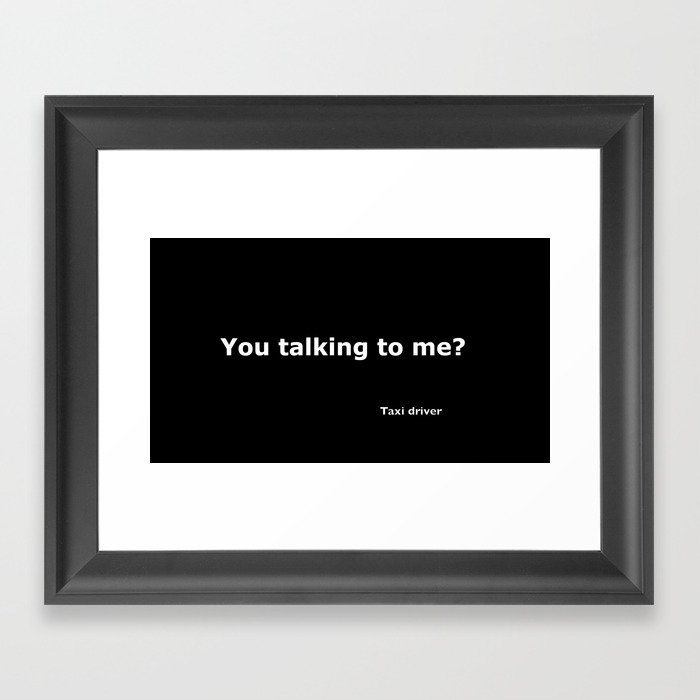 Taxi driver quote Framed Art Print