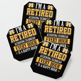 I'M A RETIRED ACCOUNTING TECHNICIAN EVERY HOUR IS A HAPPY HOUR BEER LOVER SHIRT Coaster