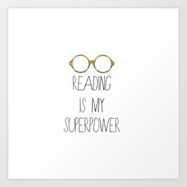 Reading is my superpower Art Print