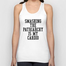 Smashing The Patriarchy is My Cardio Unisex Tank Top