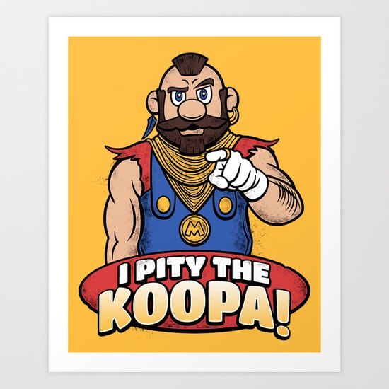 I Pity The Koopa! Art Print