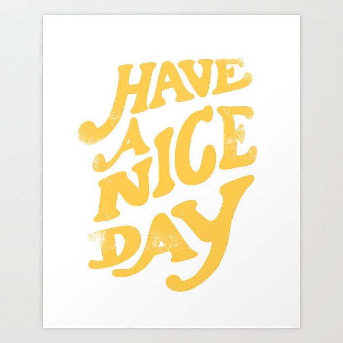 Have a nice day vintage peach Art Print