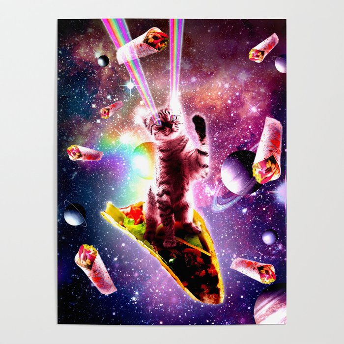 Outer Space Taco Cat - Rainbow Laser Eyes, Burrito Poster