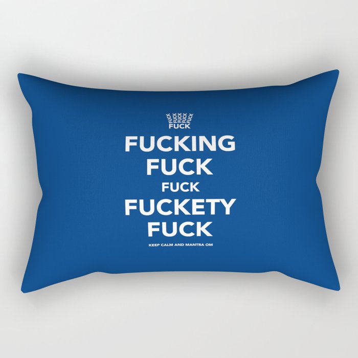 Fucking Fuck Fuck Fuckety Fuck- Maroc Rectangular Pillow