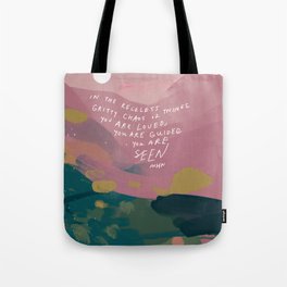 "You Are Loved, You Are Guided, You Are Seen." Tote Bag
