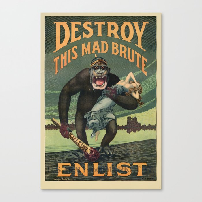 Destroy This Mad Brute - WWI Army Recruiting Canvas Print