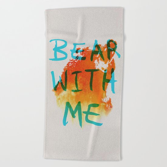 Bear With Me Beach Towel