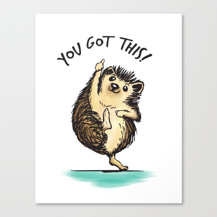 Motivational Hedgehog Canvas Print