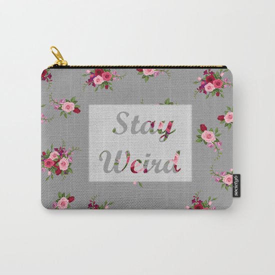 stay weird -grey Carry-All Pouch