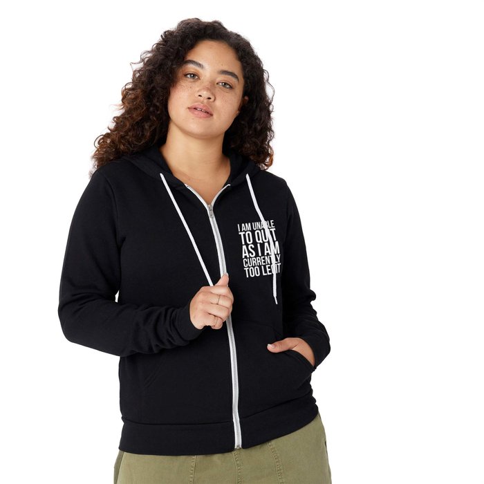 Unable To Quit Too Legit (Black & White) Full Zip Hoodie by
