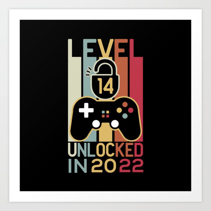 Level 14 unlocked in 2022 gamer 14th birthday gift Art Print