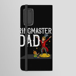Circus Birthday Party Dad Theme Cake Ringmaster Android Wallet Case