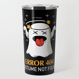 Error 404 Costume Not Found Funny Halloween Ghost Travel Mug