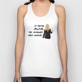 If you're alive, you answer your phone Unisex Tank Top