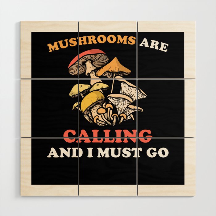 Mushrooms Mushroom Picker Saying Wood Wall Art