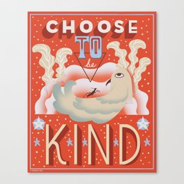 Choose to be Kind Canvas Print