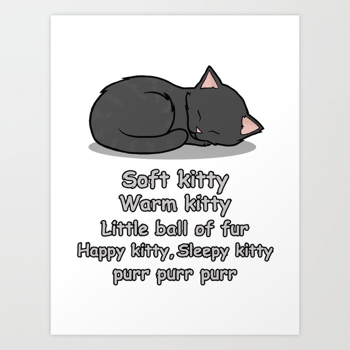 Soft Kitty - Big Bang Theory Art Print