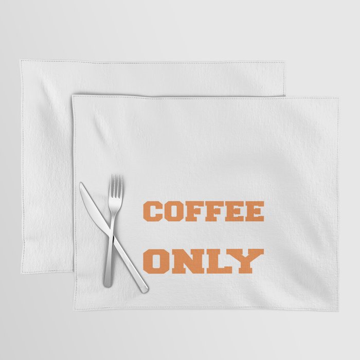 Coffee Vibes Only Placemat