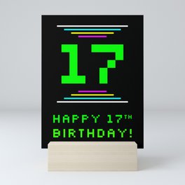 [ Thumbnail: 17th Birthday - Nerdy Geeky Pixelated 8-Bit Computing Graphics Inspired Look Mini Art Print ]