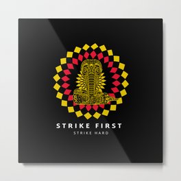 Strike First, Strike Hard - Snake Metal Print | T Shirt, Mandala, Reptile, Snake, Giftidea, Venom, Cobra, Strong, Poison, Strikehard 