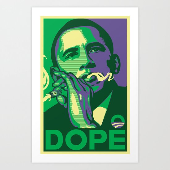 the dopest president Art Print