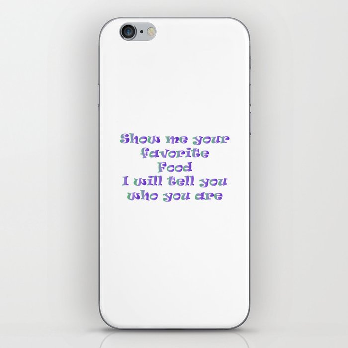 Funny food quotes iPhone Skin