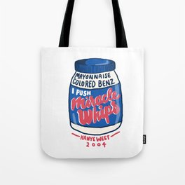 Miracle Whips Tote Bag