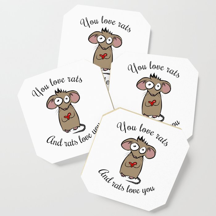 You love rats and rats love you Coaster
