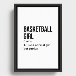 Basketball Girl Funny Quote Framed Canvas