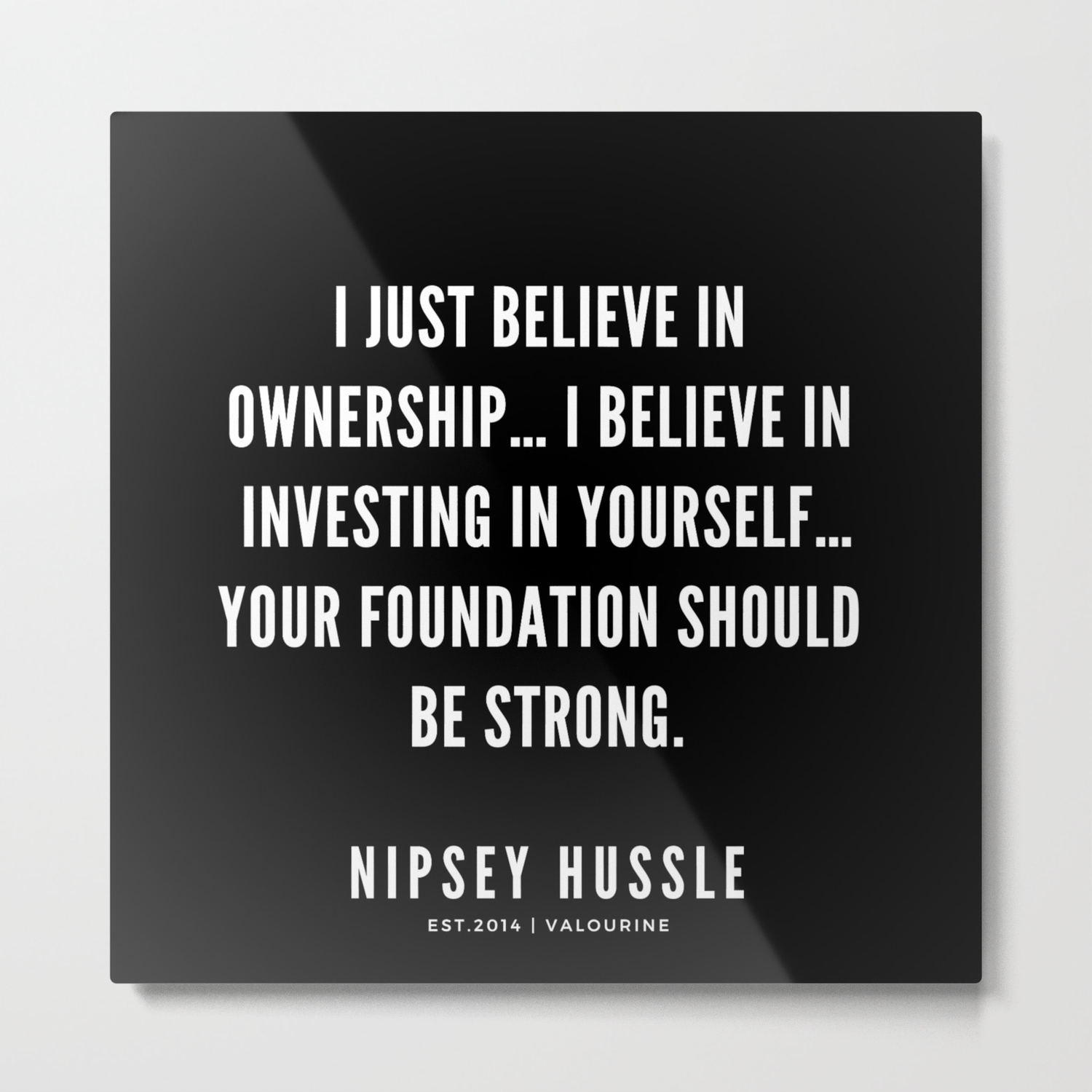 2 Nipsey Hussle Quotes Metal Print By Quotes And Sayings Society6