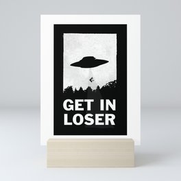 Get In Loser Mini Art Print