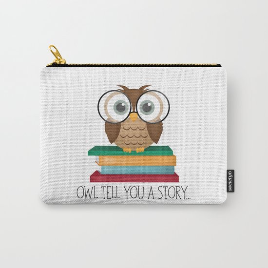 Owl Tell You A Story... Carry-All Pouch