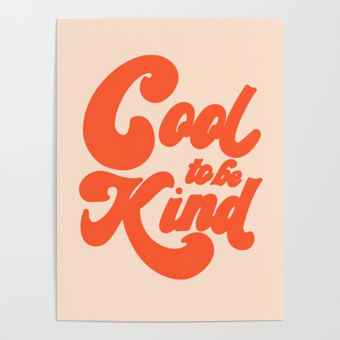Cool To be Kind Poster