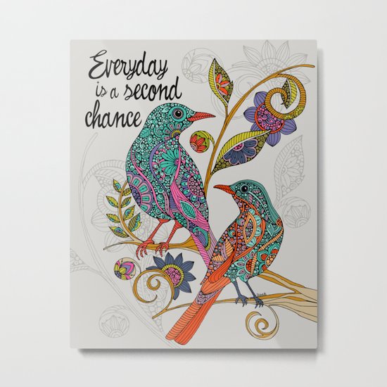 Everyday is a second chance Metal Print