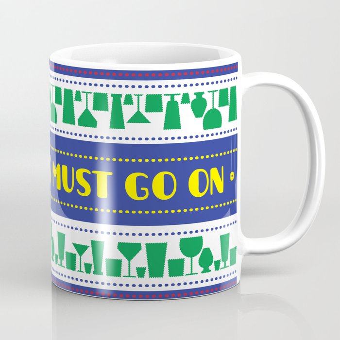 "The Drinks Must Go On" Holiday Design Coffee Mug