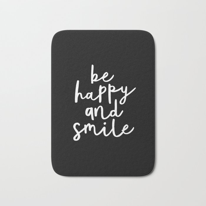 Be Happy and Smile black-white typography poster black and white design bedroom wall home decor room Bath Mat